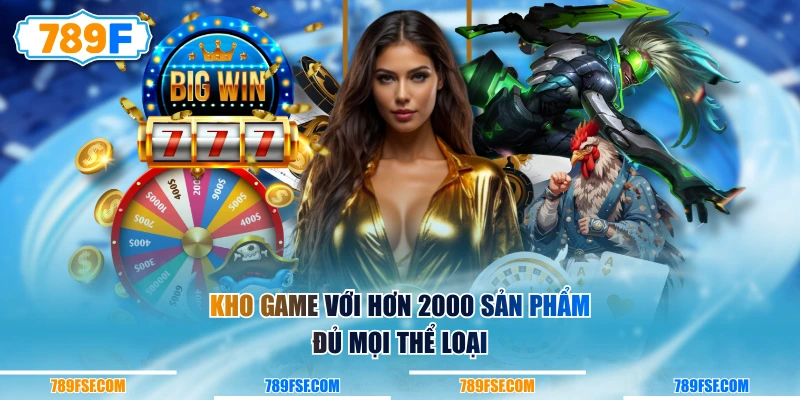 Kho game với hơn 2000 sản phẩm đủ mọi thể loại